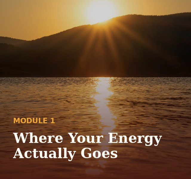 Module 1: Where your energy actually goes